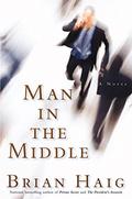 Man In The Middle (Sean Drummond #6) by Brian Haig