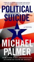 Political Suicide (Dr. Lou Welcome #2) by Michael Palmer
