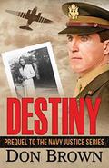 Destiny (Navy Justice .5) by Don Brown