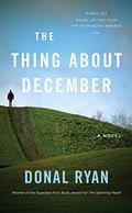 The Thing About December by Donal Ryan
