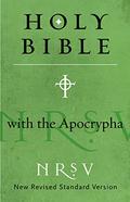 The Holy Bible: New Revised Standard Version with the Apocrypha by Anonymous, NRSV Bible Translation Committee