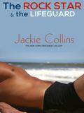 The Rock Star and The Lifeguard by Jackie Collins