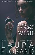 Night Wish: A Short Prequel to A Wish Upon Jasmine (La Vie en Roses #1.75) by Laura Florand