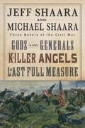 The Civil War Trilogy: Gods and Generals / The Killer Angels / The Last Full Measure (The Civil War Trilogy #1-3) by Michael Shaara
