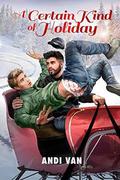 A Certain Kind of Holiday (2015 Advent Calendar - Sleigh Ride) by Andi Van