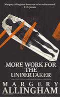 More Work for the Undertaker (Albert Campion Mystery #13) by Margery Allingham