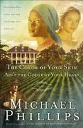 The Color of Your Skin Ain't the Color of Your Heart by Michael R. Phillips