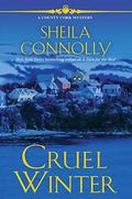 Cruel Winter (County Cork #5) by Sheila Connolly