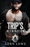 Trip's Retribution (Hell Raiders MC #3) by Aden Lowe