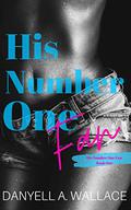 His Number One Fan (His Number One Fan #1) by Danyell A. Wallace