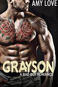 Grayson: A Bad Boy Romance by Amy Love