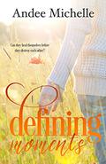 Defining Moments (Defining Moments #1) by Andee Michelle