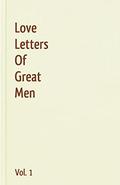 Love Letters of Great Men, Volume 1 by Lord Byron