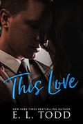 This Love by E.L. Todd