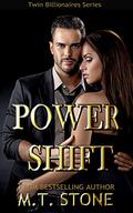 Power Shift (Twin Billionaires #3) by M.T. Stone