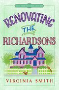 Renovating the Richardsons (Tales from the Goose Creek B&B #2) by Virginia Smith