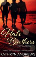 The Hale Brothers (Hale Brothers #1-3) by Kathryn Andrews