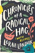 Chronicles of a Radical Hag by Lorna Landvik
