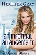 An Informal Arrangement (Informal Romance #2) by Heather Gray