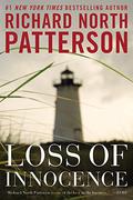 Loss of Innocence (The Blaine Trilogy #2) by Richard North Patterson