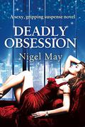 Deadly Obsession by Nigel May