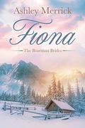 Fiona (Mail-Order Brides Club #7) by Ashley Merrick