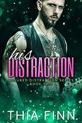 His Distraction by Thia Finn