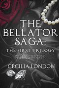 The Bellator Saga: The First Trilogy (Bellator Saga #1-3) by Cecilia London