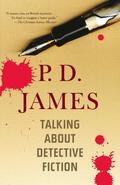 Talking About Detective Fiction by P.D. James
