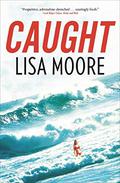 Caught by Lisa Moore