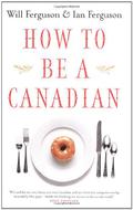 How to Be a Canadian by Will Ferguson