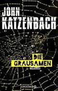 Die Grausamen: Thriller by John Katzenbach