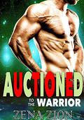 Auctioned To The Warrior (Alien Protectors #3) by Zena Zion