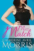 Miss Match by Catherine Avril Morris