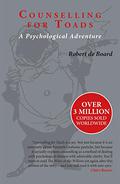 Counselling for Toads: A Psychological Adventure by Robert De Board, Kenneth Grahame