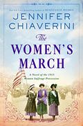 The Women's March: A Novel of the 1913 Woman Suffrage Procession by Jennifer Chiaverini
