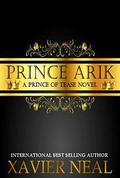 Prince Arik: A Prince of Tease Novel by Xavier Neal