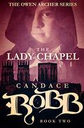 The Lady Chapel by Candace Robb