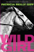 Wild Girl by Patricia Reilly Giff