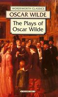 The Plays of Oscar Wilde by Oscar Wilde
