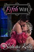 The Fifth Wife (Regency Rascals #2) by Sahara Kelly