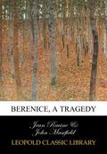 Berenice, a tragedy by Jean Racine, John Masefield