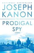 The Prodigal Spy by Joseph Kanon