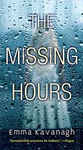 The Missing Hours by Emma Kavanagh