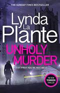 Unholy Murder (Tennison #7) by Lynda La Plante