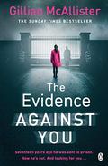 The Evidence Against You by Gillian McAllister
