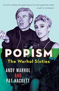 POPism: The Warhol Sixties by Pat Hackett