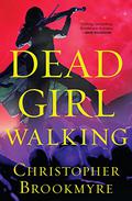 Dead Girl Walking (Jack Parlabane #6) by Christopher Brookmyre