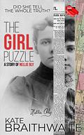 The Girl Puzzle: A Story of Nellie Bly by Kate Braithwaite