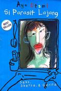 Si Parasit Lajang: Seks, Sketsa, & Cerita (Parasit Lajang #1) by Ayu Utami